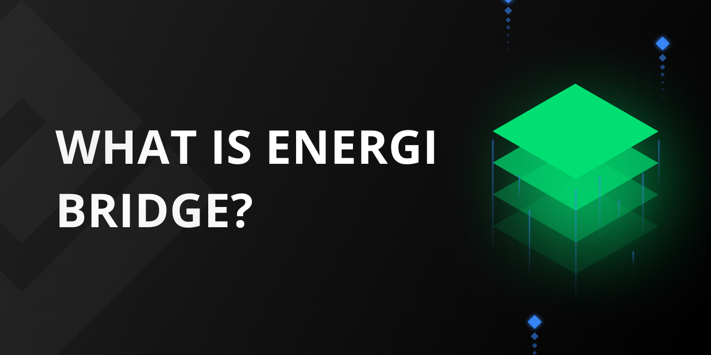 Energi Bridge is Live!
