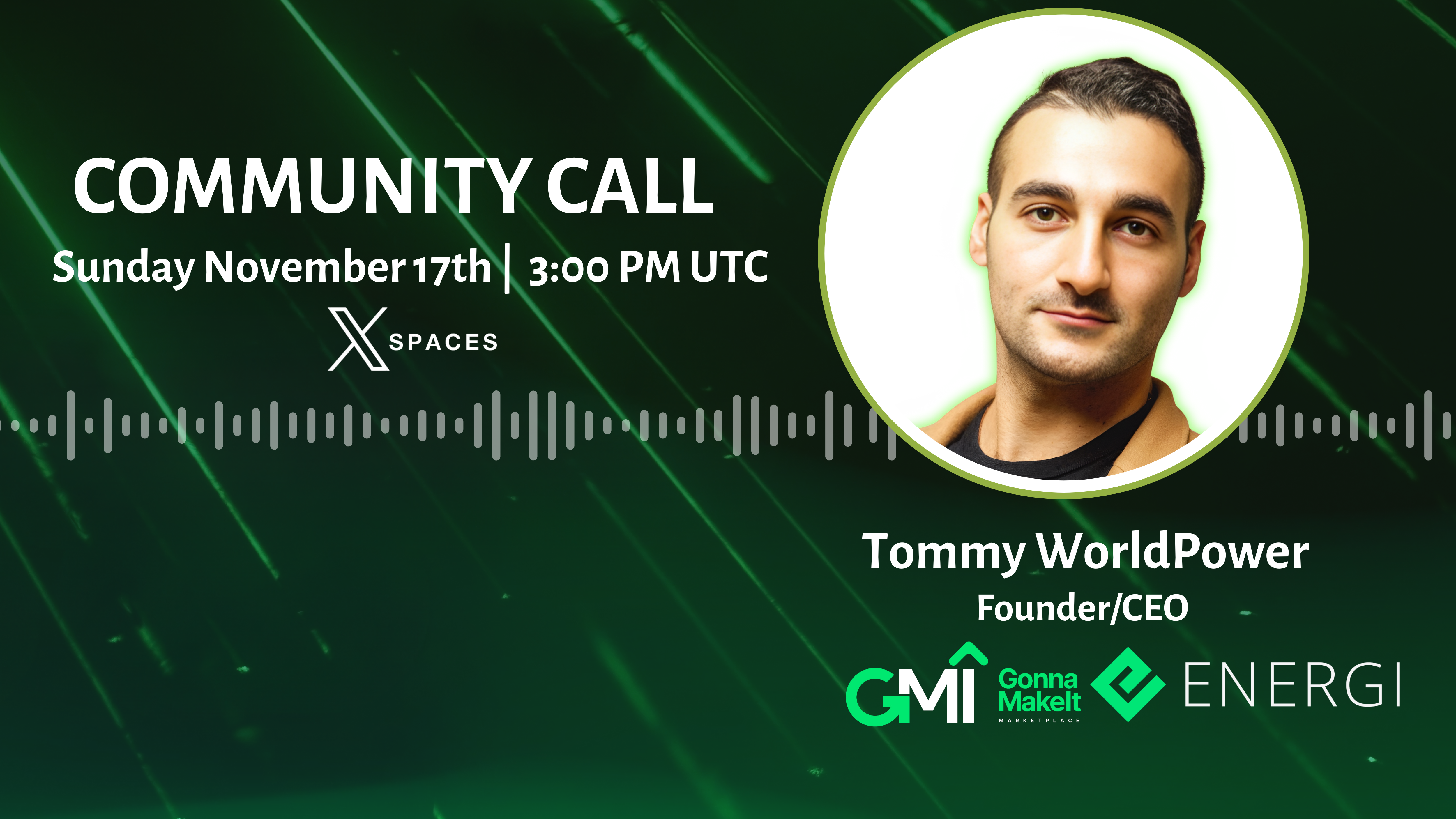 Banner featuring Energi Founder & CEO Tommy World Power for the Community X Space event on November 17th, 2024.