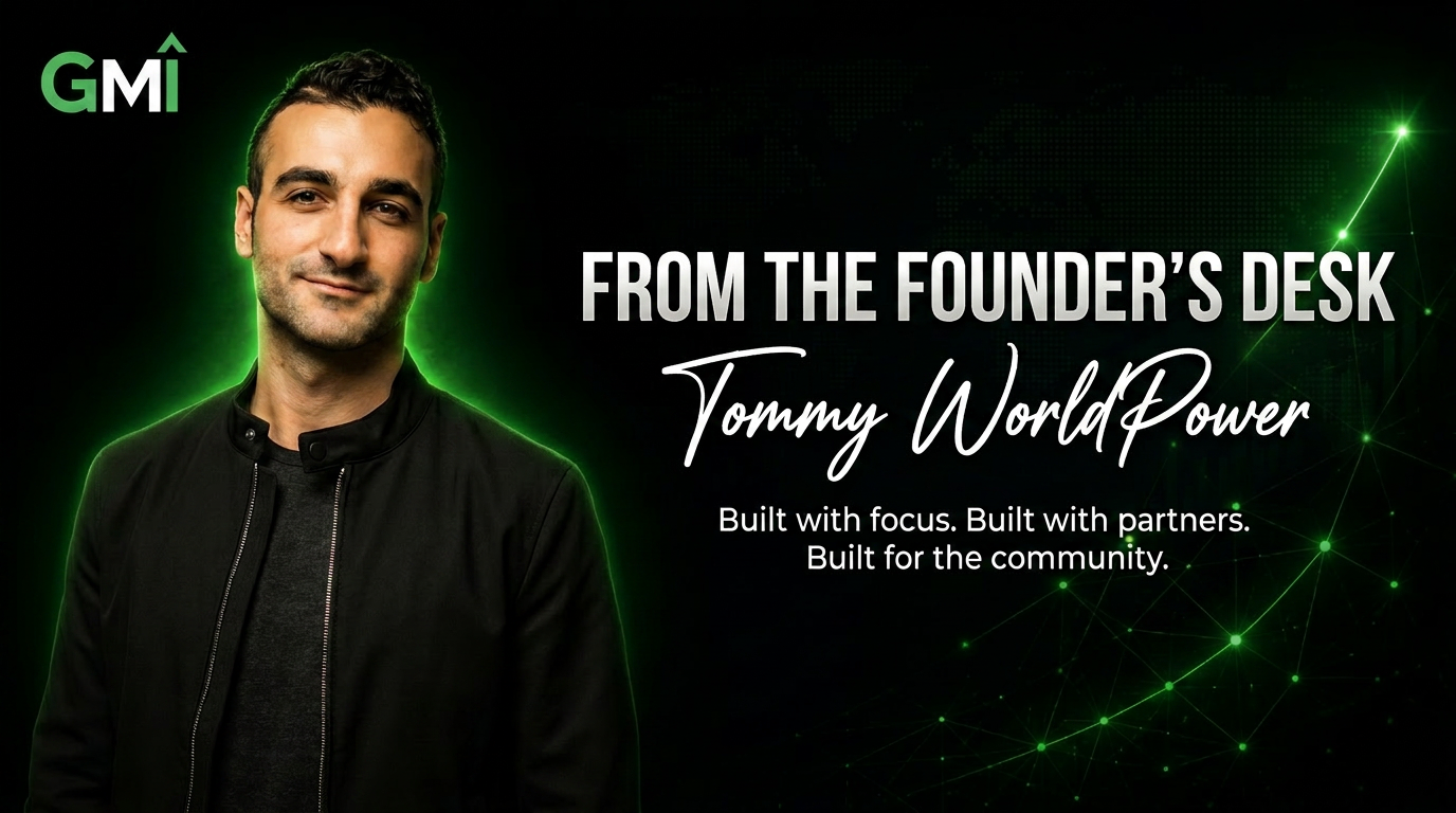 From the Founder's Desk – Tommy WorldPower, GMI CEO, with quote: Built with focus, Built with partners, Built for the community